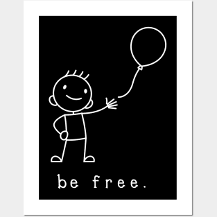 BE FREE Posters and Art